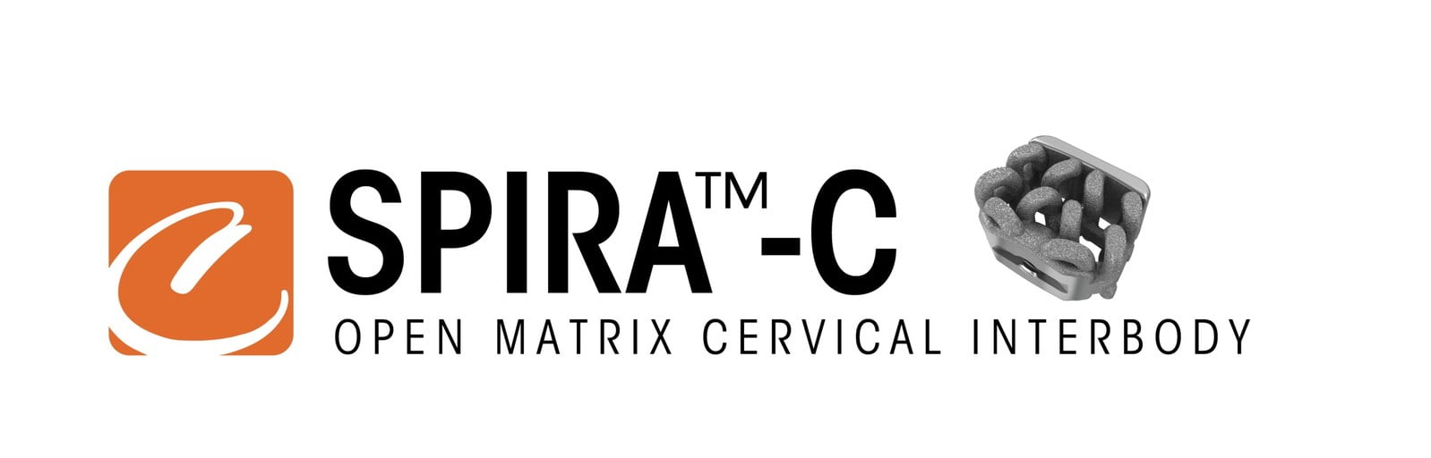 Camber Spine Announces FDA Clearance Of Spira-C Open Matrix Cervical Interbody