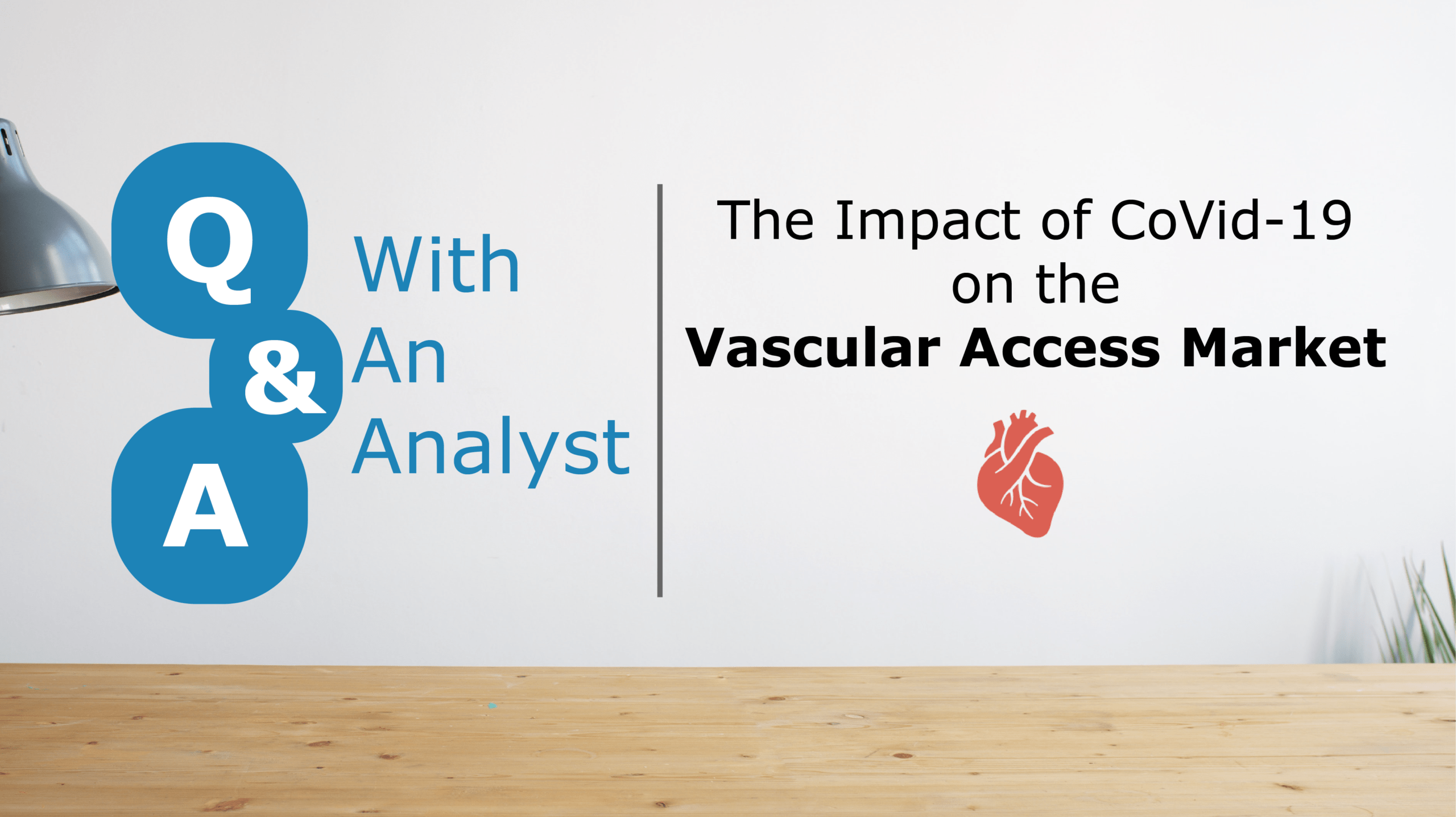 Q&A with an Analyst: Vascular Access Market