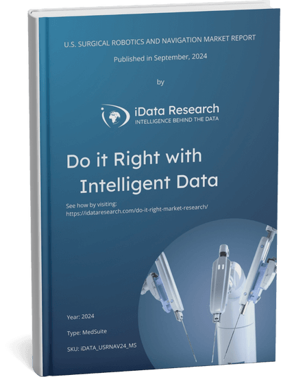 US Surgical Robotics and Navigation Market Report Summary 2024-2030 - iData Research