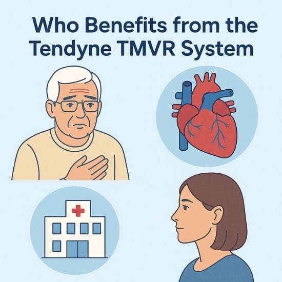 Who Benefits from the Tendyne TMVR System