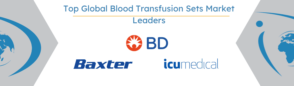 Top Global Blood Transfusion Sets Market Leaders